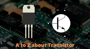 A to Z about Transistor